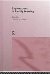 Explorations in Family Nursing (Hardcover)