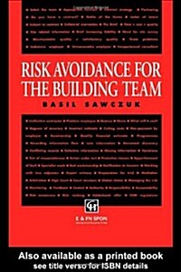 Risk Avoidance for the Building Team (Paperback)