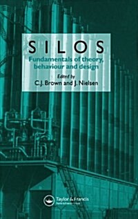 Silos : Fundamentals of Theory, Behaviour and Design (Hardcover)