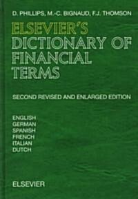 Elseviers Dictionary of Financial Terms in English, German, Spanish, French, Italian, and Dutch (Hardcover, 2nd, Revised, Subsequent)