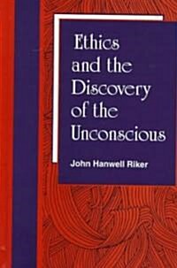Ethics and the Discovery of the Unconscious (Hardcover)
