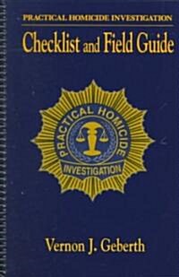 Practical Homicide Investigation Checklist and Field Guide (Paperback, Spiral)