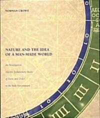 [중고] Nature and the Idea of a Man-Made World: An Investigation Into the Evolutionary Roots of Form and Order in the Built Environment (Paperback, Revised)