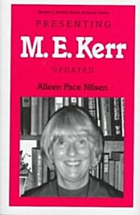 Presenting M. E. Kerr, Updated Edition (Hardcover, Updated)