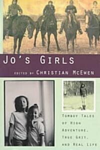 Jos Girls: Tomboy Tales of High Adventure, True Grit, and Real Life (Paperback)