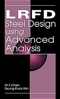 LRFD Steel Design Using Advanced Analysis (Hardcover)