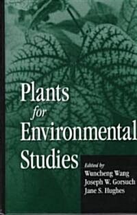 Plants for Environmental Studies (Hardcover)