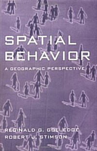 Spatial Behavior: A Geographic Perspective (Paperback)