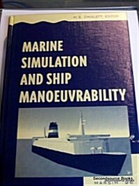 Marine Simulation and Ship Manoeuvrability: Proceedings of the International Conference, Marsim 96, Copenhagen, Denmark, 9-13 September 1996 (Hardcover)