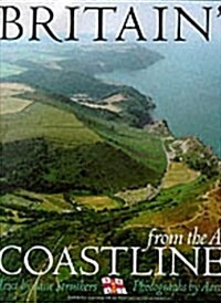 Britains Coastlines from the Air : Published in Association with the Royal National Lifeboat Institution (Hardcover)