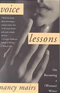 Voice Lessons: On Becoming a (Woman) Writer (Paperback, Revised)