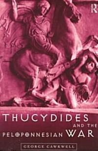 Thucydides and the Peloponnesian War (Paperback)