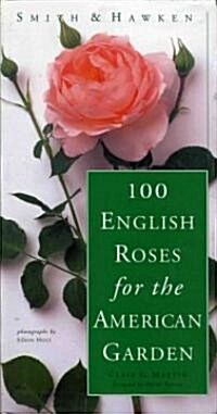 Smith & Hawken: 100 English Roses for the American Garden (Paperback)