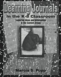 Learning Journals in the K-8 Classroom (Paperback)