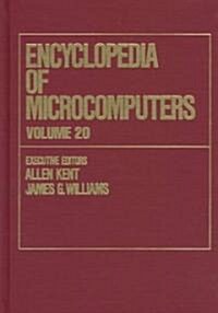 Encyclopedia of Microcomputers: Volume 20 - Visual Fidelity: Designing Multimedia Interfaces for Active Learning to Xerox Corporation (Hardcover)