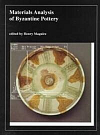 Materials Analysis of Byzantine Pottery (Hardcover)