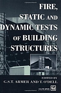 Fire, Static and Dynamic Tests of Building Structures (Hardcover)