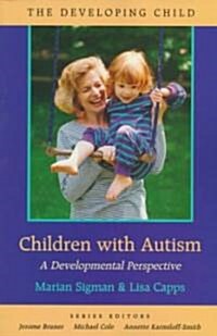 Children with Autism: A Developmental Perspective (Paperback)