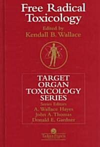 Free Radical Toxicology (Hardcover)