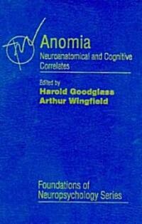 Anomia: Neuroanatomical and Cognitive Correlates (Hardcover)