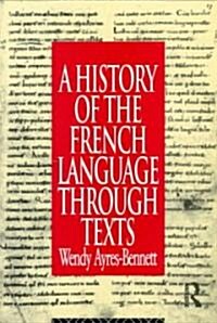 A History of the French Language Through Texts (Paperback)