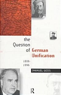 The Question of German Unification : 1806-1996 (Paperback)