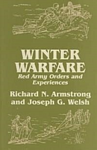 Winter Warfare : Red Army Orders and Experiences (Paperback)