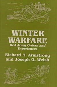 Winter Warfare : Red Army Orders and Experiences (Hardcover)