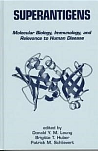 Superantigens: Molecular Biology: Immunology, and Relevance to Human Disease (Hardcover)