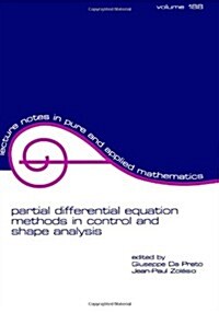 Partial Differential Equation Methods in Control and Shape Analysis: Lecture Notes in Pure and Applied Mathematics (Paperback)