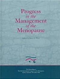 Progress in the Management of the Menopause: Proceedings of the 8th International Congress on the Menopause, Sydney, Australia (Hardcover)