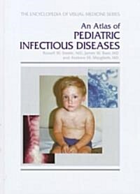 An Atlas of Pediatric Infectious Diseases (Hardcover)