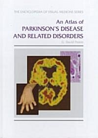 An Atlas of Parkinsons Disease and Related Disorders (Hardcover)