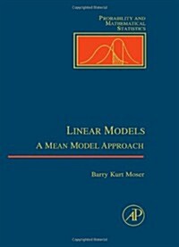 Linear Models: A Mean Model Approach (Hardcover)