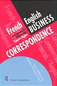 French/English Business Correspondence : Correspondance Commerciale Francais/Anglais (Paperback)