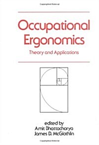 Occupational Ergonomics: Theory and Applications, Second Edition (Hardcover)