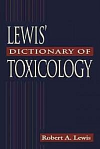 Lewis Dictionary of Toxicology (Hardcover)
