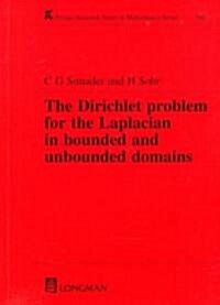 The Dirichlet Problem for the Laplacian in Bounded and Unbounded Domains : A New Approach to Weak, Strong and (2+K)-solutions in Sobolev-type Spaces (Hardcover)