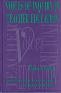Voices of Inquiry in Teacher Education (Hardcover)