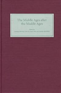 The Middle Ages After the Middle Ages in the English-speaking World (Hardcover)
