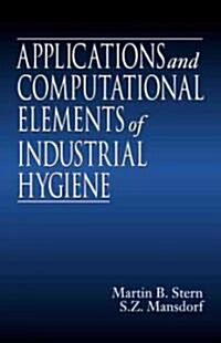 Applications and Computational Elements of Industrial Hygiene (Hardcover)
