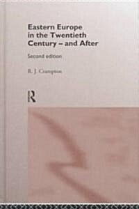 Eastern Europe in the Twentieth Century – And After (Hardcover, 2 ed)