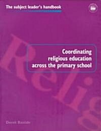 Coordinating Religious Education Across the Primary School (Paperback)