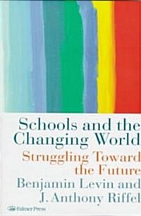 Schools and the Changing World (Hardcover)