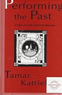 Performing the Past (Hardcover)