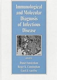Immunological and Molecular Diagnosis of Infectious Disease (Hardcover)