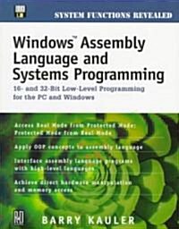 Windows Assembly Language and Systems Programming: 16- and 32-Bit Low-Level Programming for the PC and Windows (Paperback, 2, Revised)