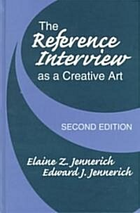 The Reference Interview As a Creative Art (Hardcover, 2)
