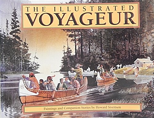 The Illustrated Voyageur (Paperback, Reprint)