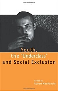 Youth, The `Underclass and Social Exclusion (Paperback)